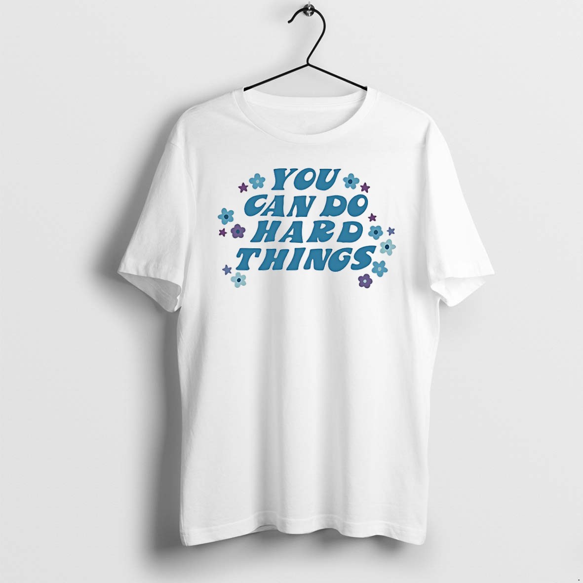 Original You Can Do Hard Things Tshirts