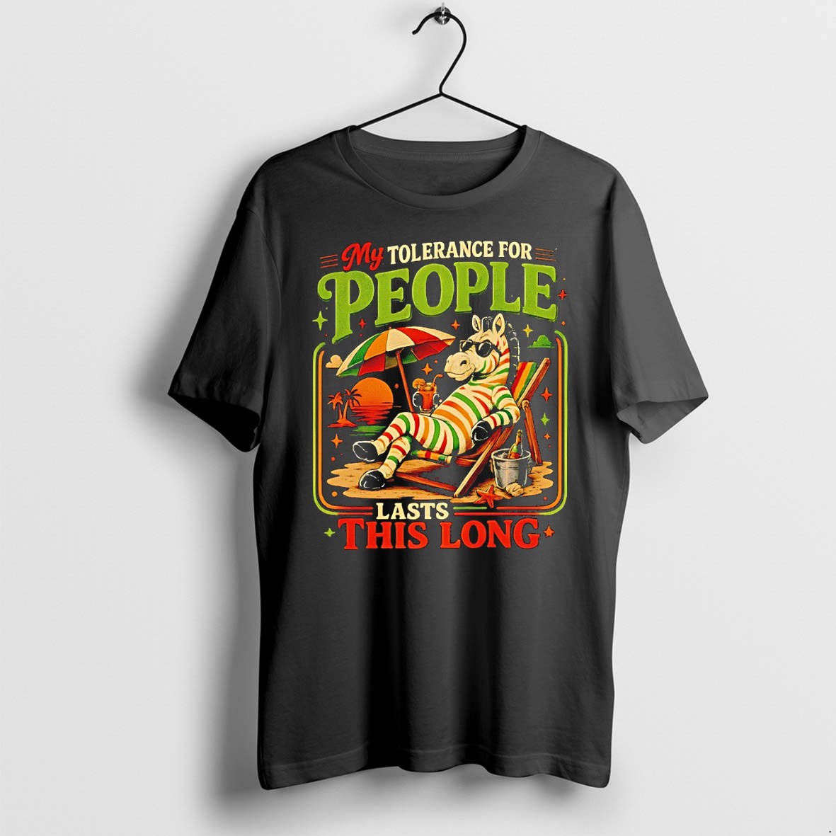 Original Zebra Relaxing On Beach Chair My Tolerance For People Lasts This Long Tshirts