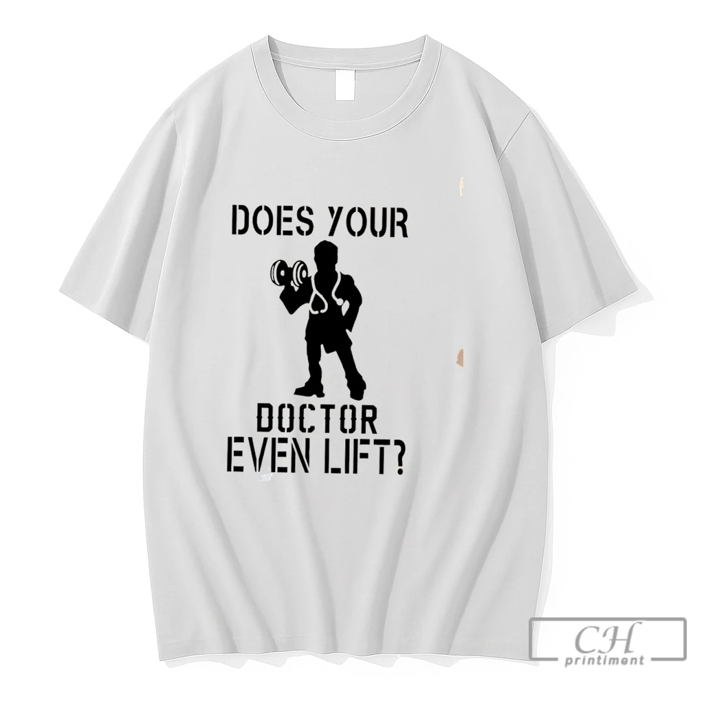 Premium Does Your Doctor Even Lift Tee T Shirts Sweater Hoodie