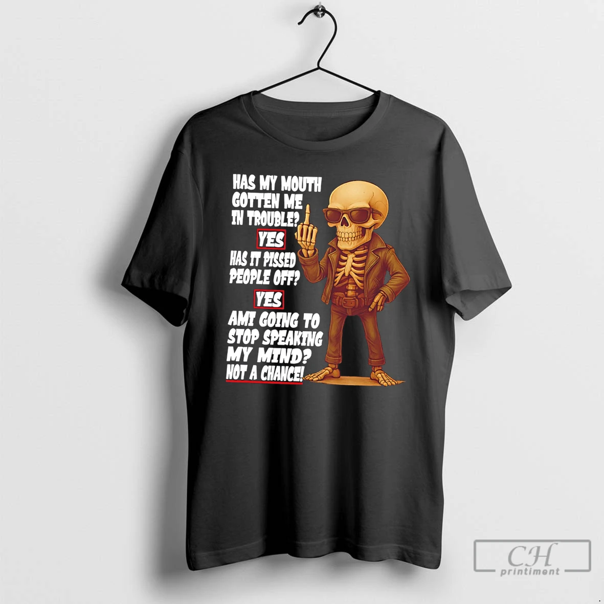 Premium Has My Mouth Gotten Me In Trouble Yes Has It Pissed People Off Yes Skeleton Graphic Tee T Shirts Sweater Hoodie