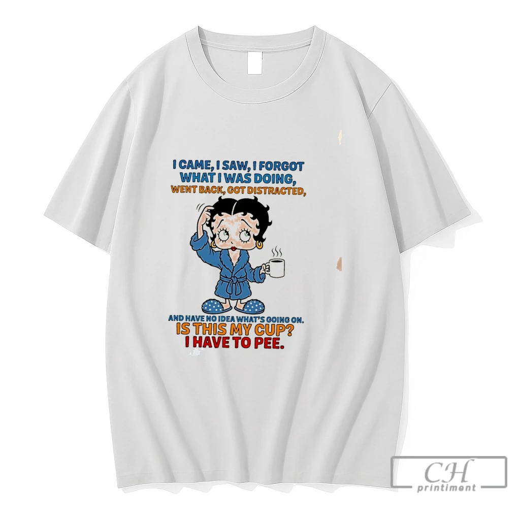 Premium I Came I Saw I Forgot What I Was Doing Went Back Got Distracted And Have No Idea Tee T Shirts Sweater Hoodie