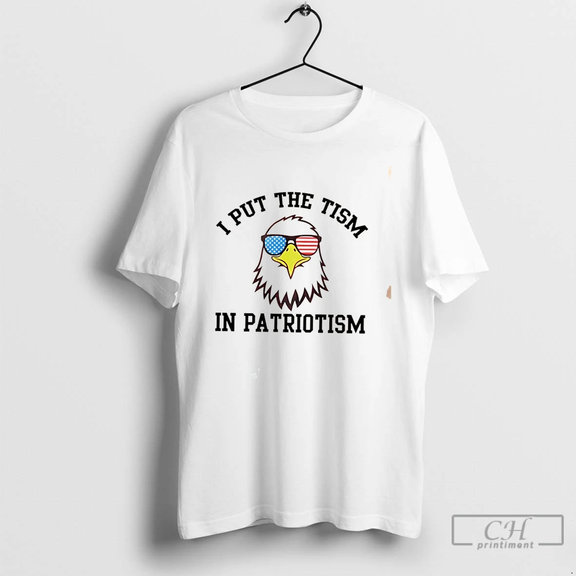 Premium I Put The Tism In A Patrotism Eagle Tee T Shirts Sweater Hoodie