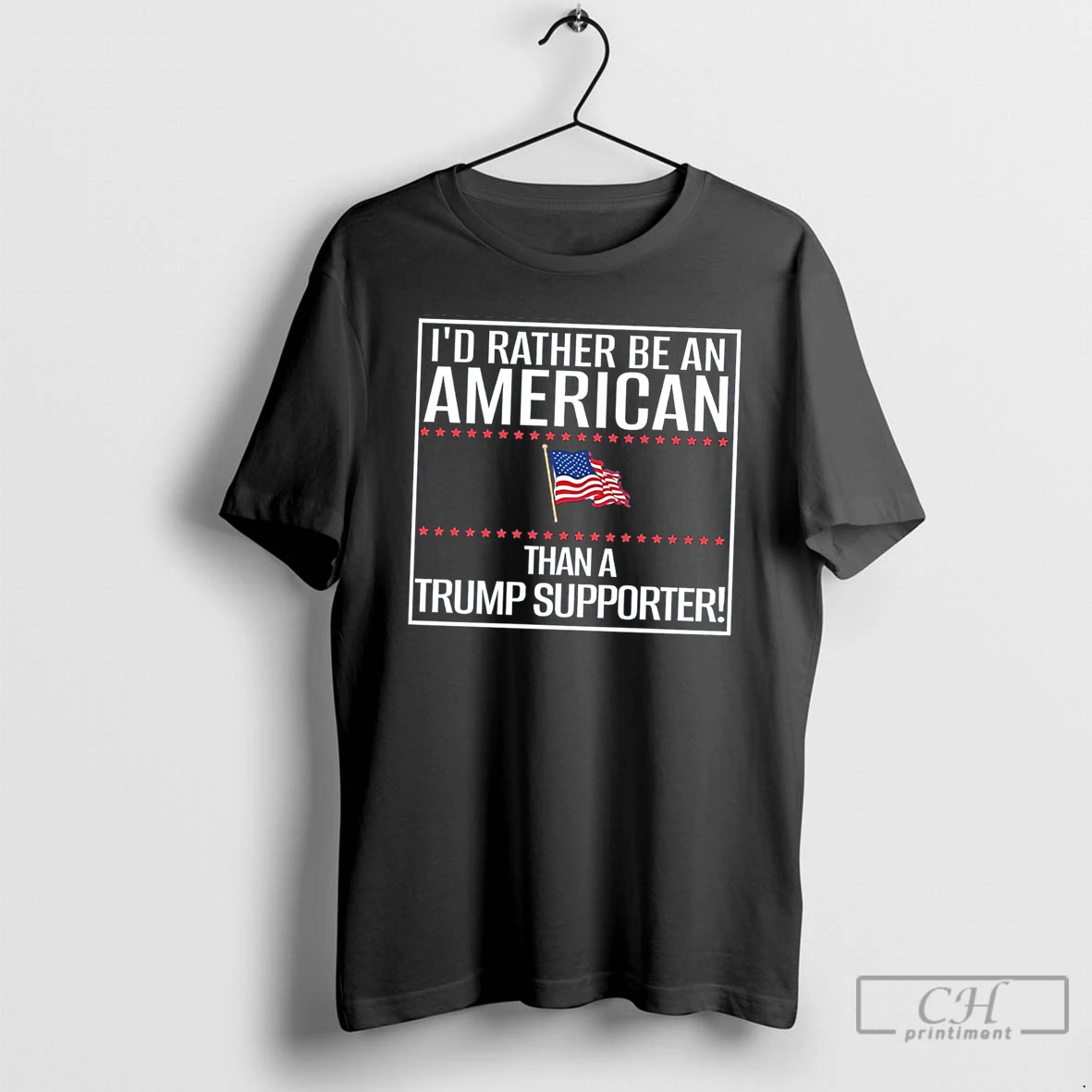 Premium Id Rather Be An American Than A Trump Supporter Tee T Shirts Sweater Hoodie