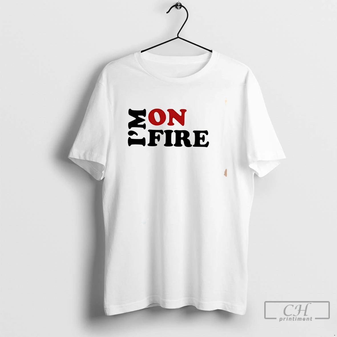 Premium Im On Fire Tee T Shirts Sweater Hoodie