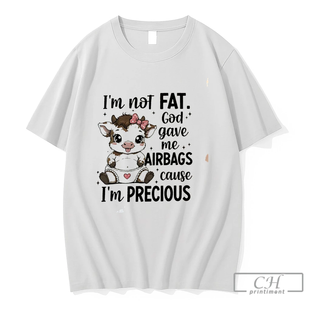 Premium Im Not Fat God Gave Me Airbags Cause Im Precious Cartoon Cow Tee T Shirts Sweater Hoodie