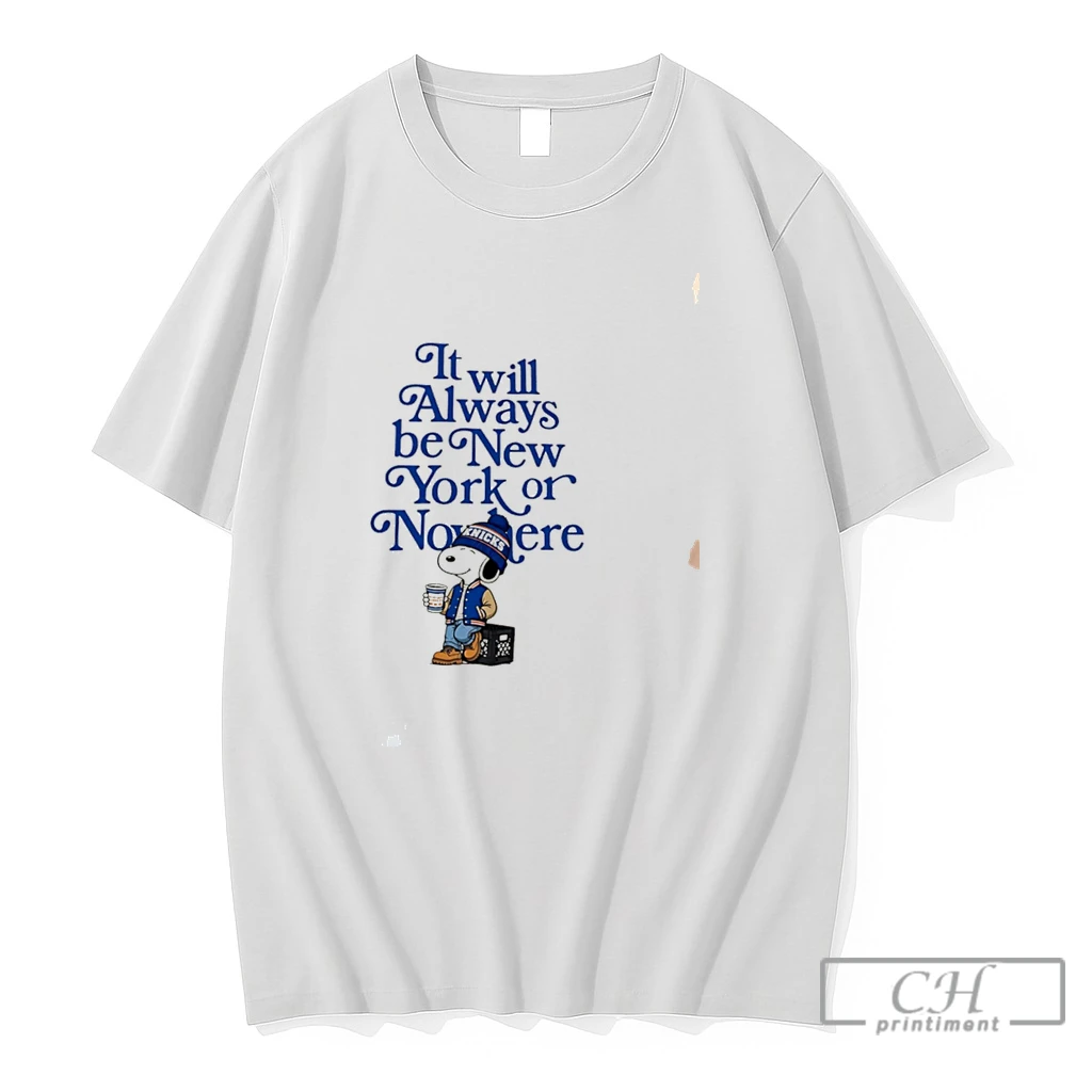 Premium It Will Always Be New York Or Nowhere Snoopy Knicks Tee T Shirts Sweater Hoodie