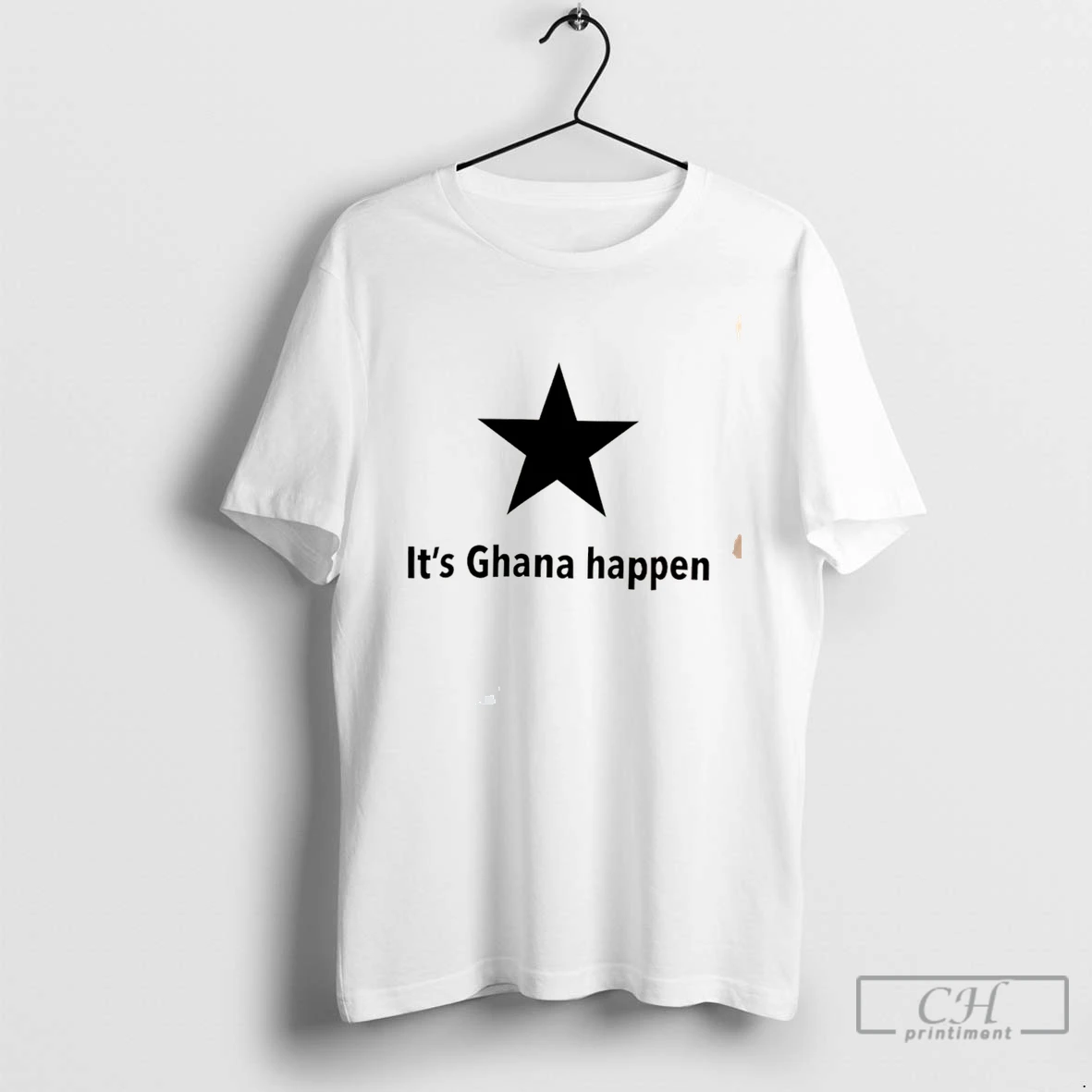Premium Its Ghana Happen Tee T Shirts Sweater Hoodie