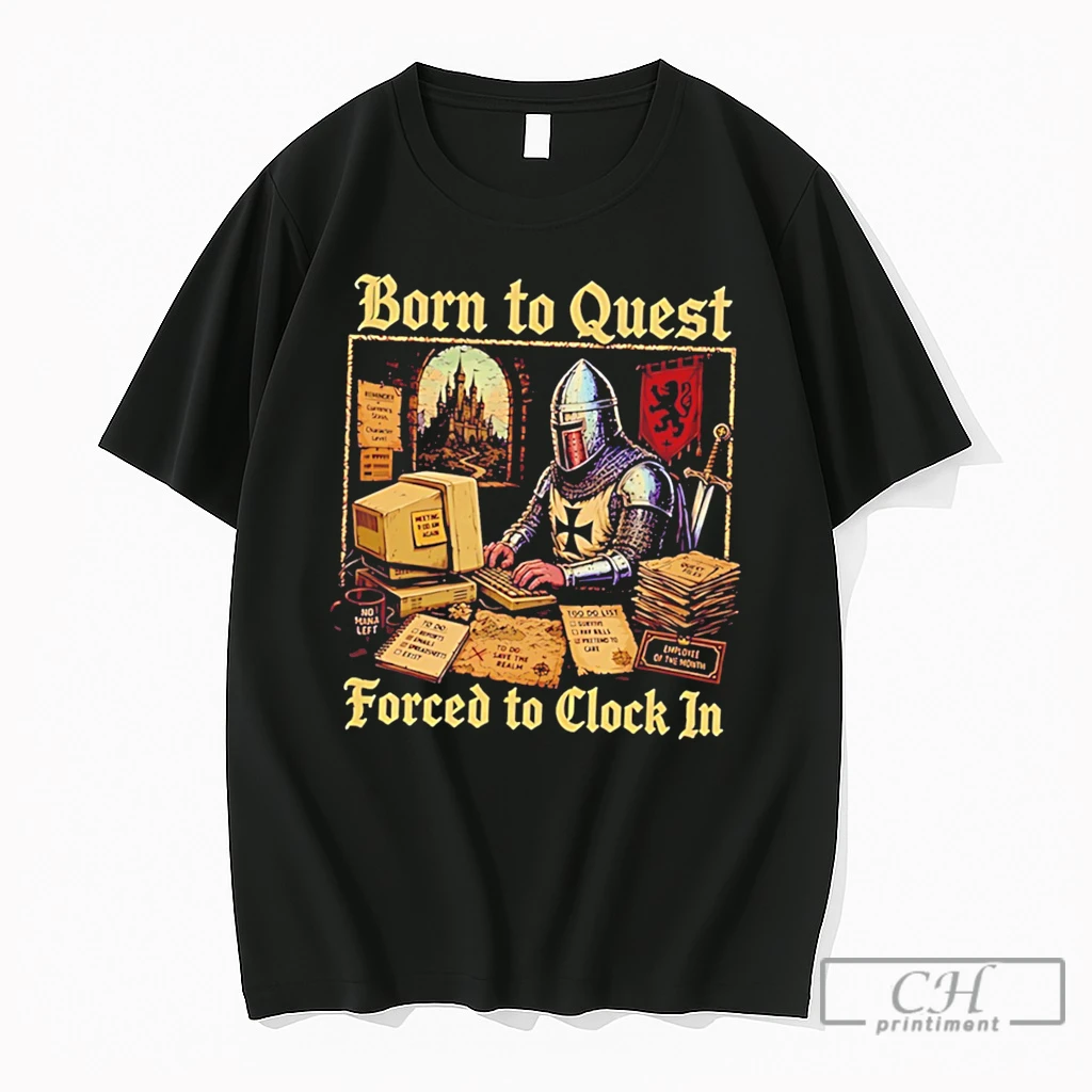 Premium Knight Born To Quest Forced To Clock In No Mana Left Tee T Shirts Sweater Hoodie