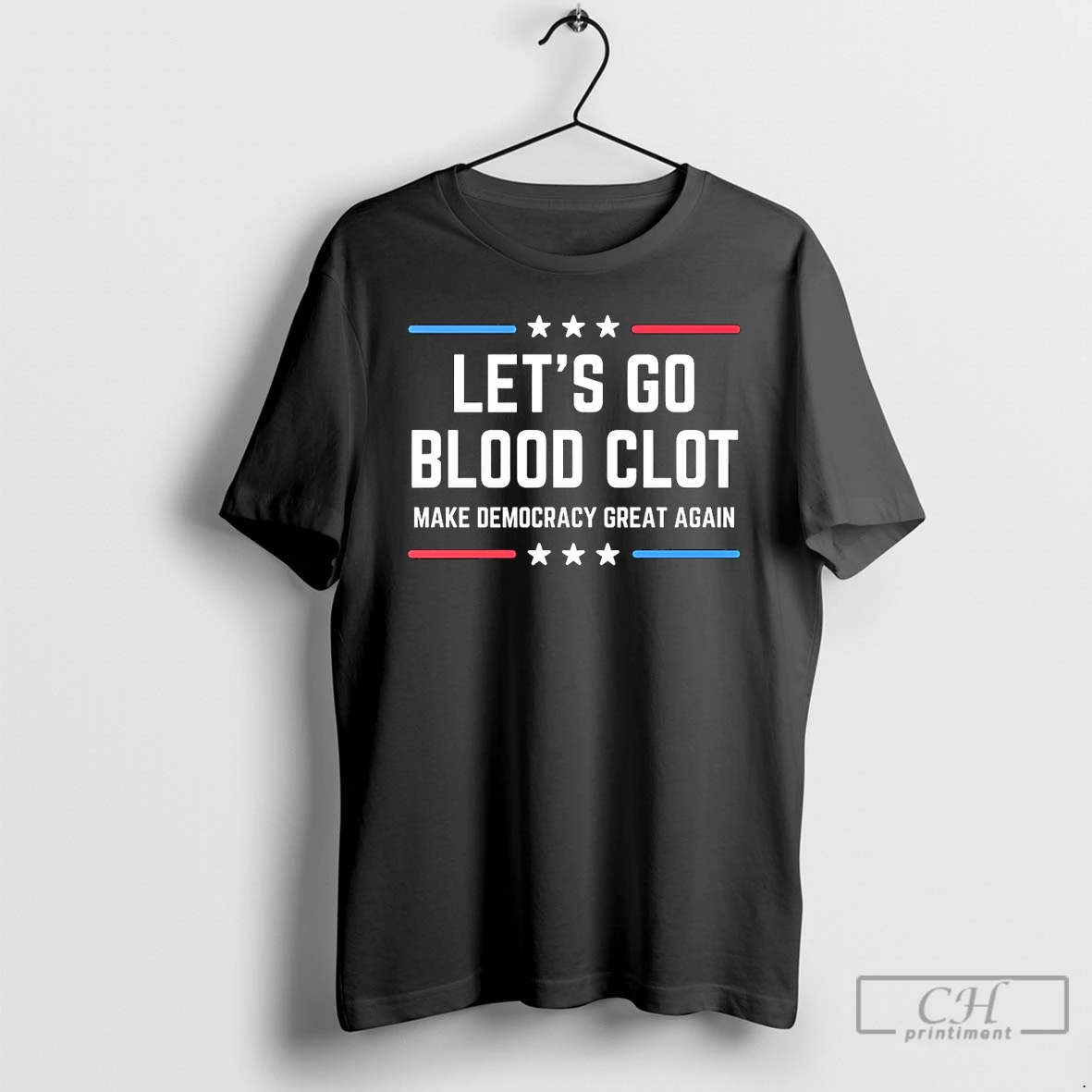 Premium Lets Go Blood Clot Make Democracy Great Again T Shirts Sweater Hoodie