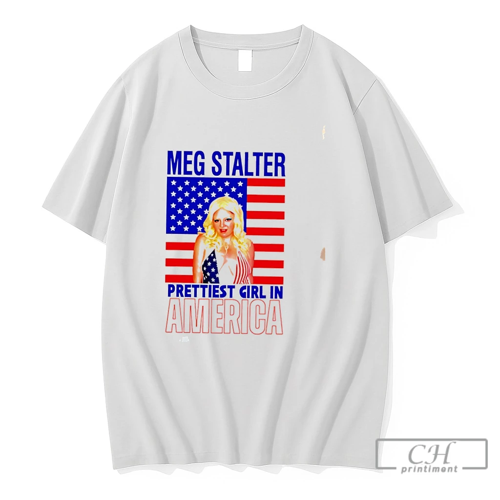 Premium Meg Stalter Prettiest Girl In America Tee T Shirts Sweater Hoodie