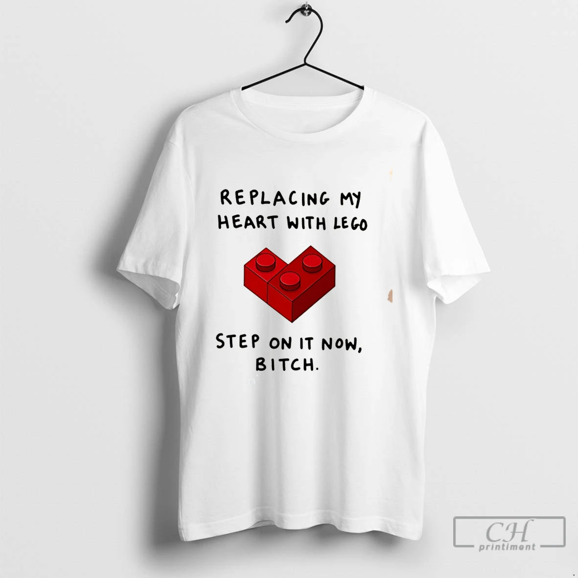 Premium Replacing My Heart With Lego Step On It Now Bitch Tee T Shirts Sweater Hoodie