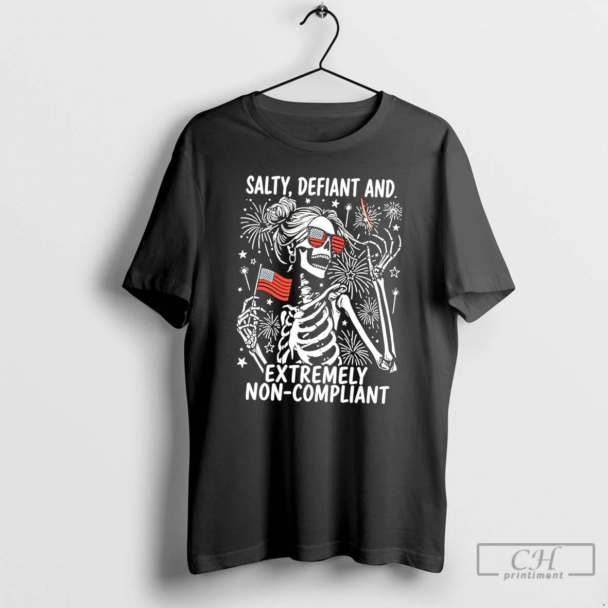 Premium Salty Defiant And Extremely Non Compliant Skeleton Holding Usa Flag Tee T Shirts Sweater Hoodie