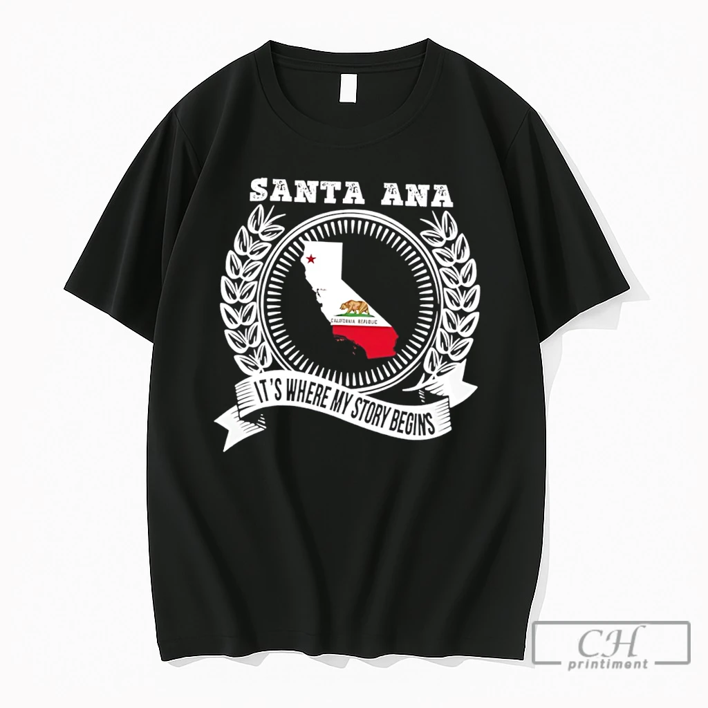 Premium Santa Ana Its Where My Story Begins State Tee T Shirts Sweater Hoodie