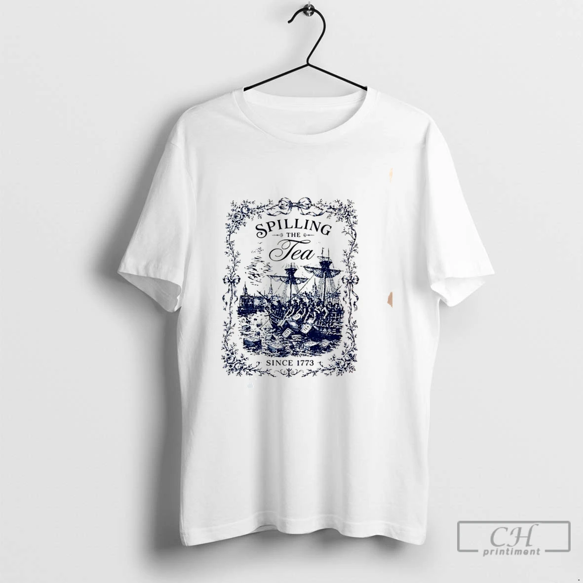 Premium Spilling The Tea Since 1773 Tee T Shirts Sweater Hoodie