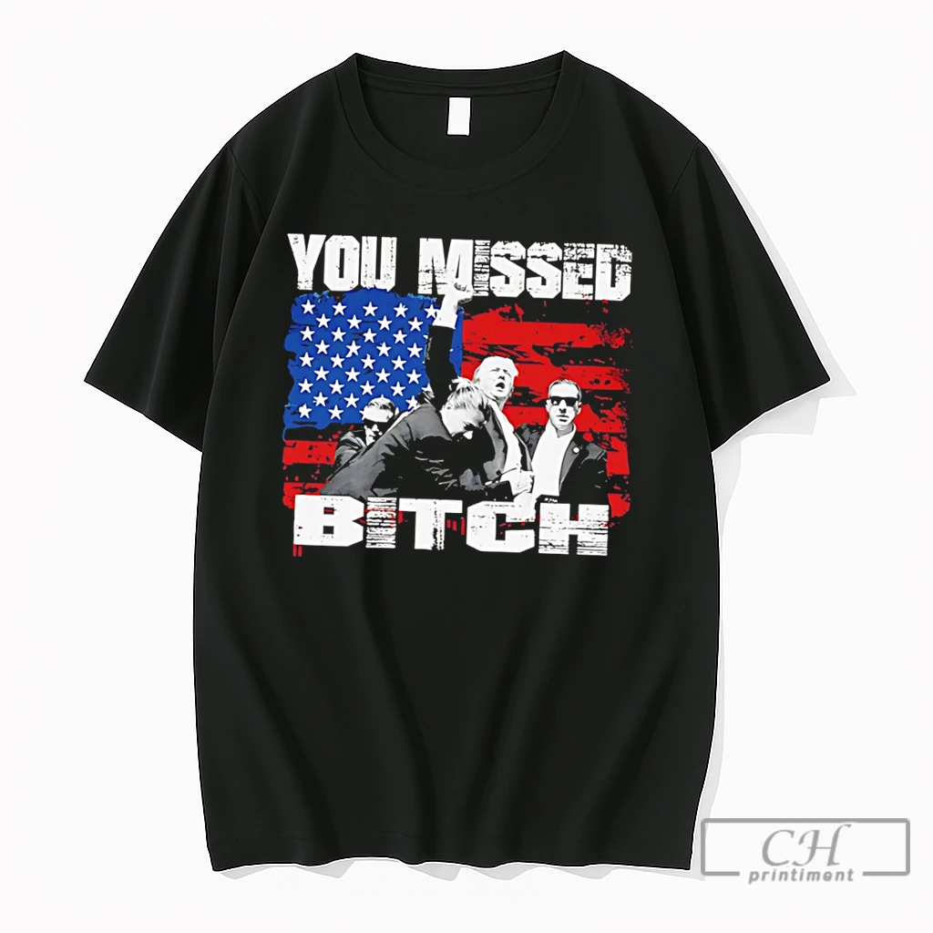 Premium Trump You Missed Bitch Tee T Shirts Sweater Hoodie