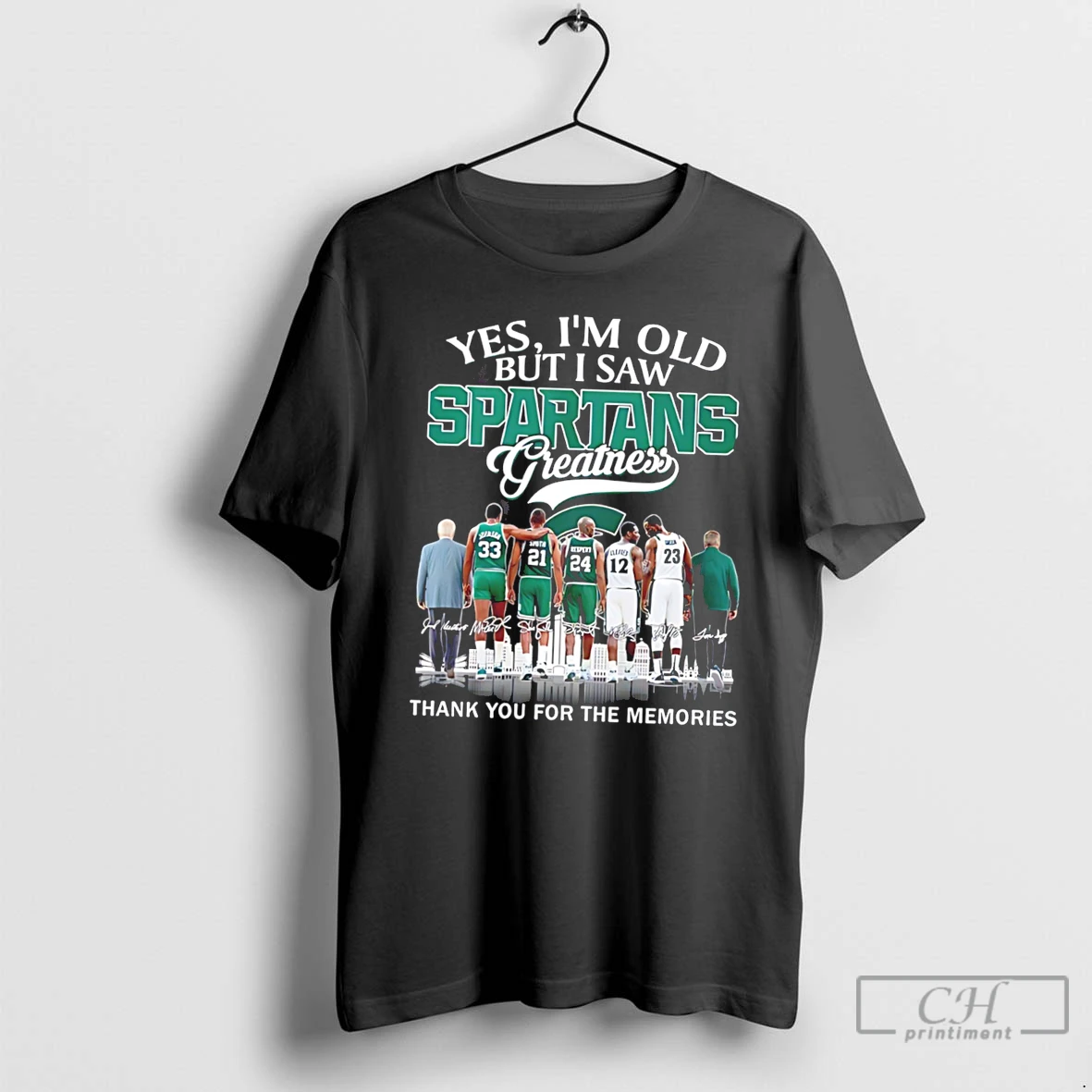 Premium Yes Im Old But I Saw Michigan State Spartans Greatness Thank You For The Memories Tee T Shirts Sweater Hoodie