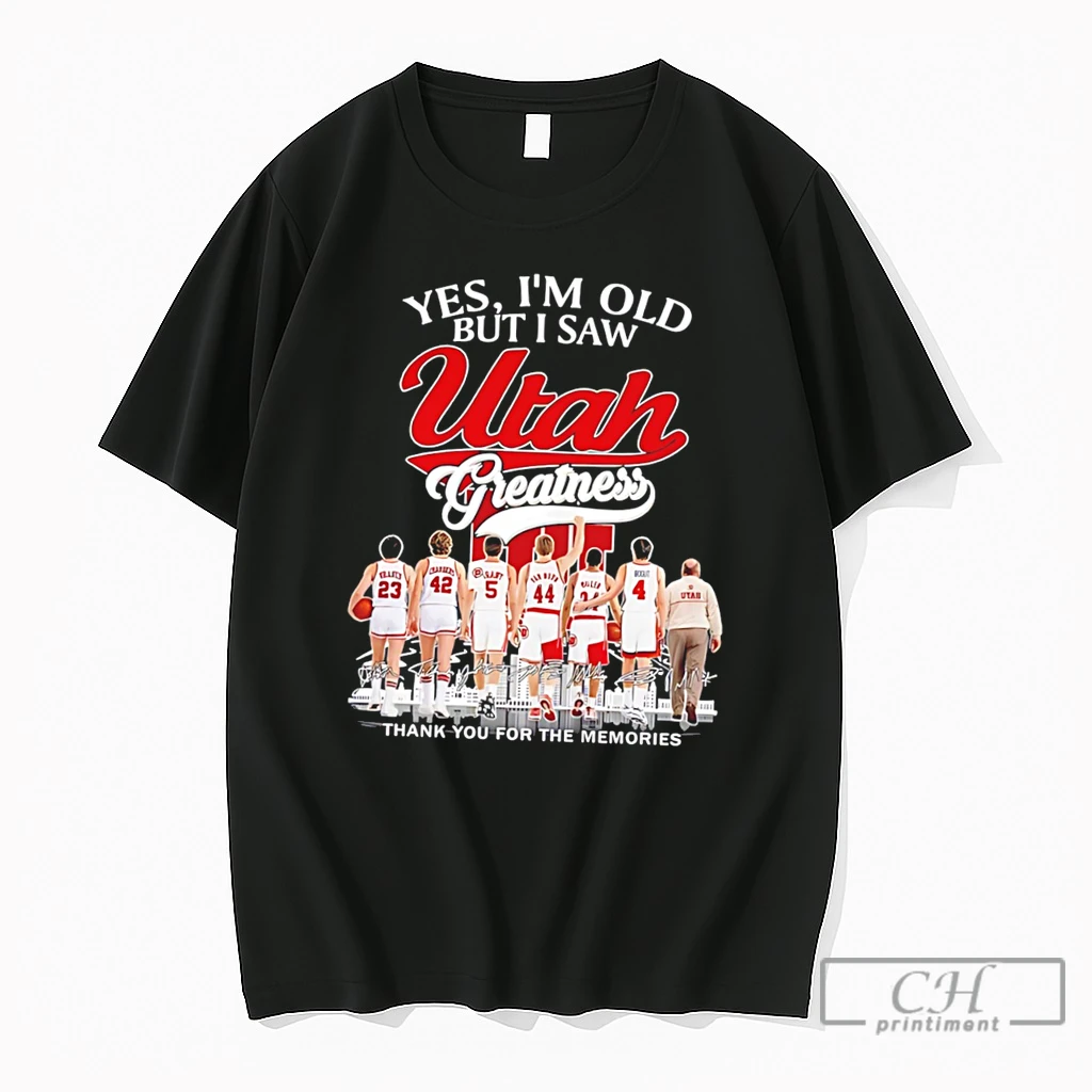 Premium Yes Im Old But I Saw Utah Utes Greatness Thank You For The Memories Tee T Shirts Sweater Hoodie