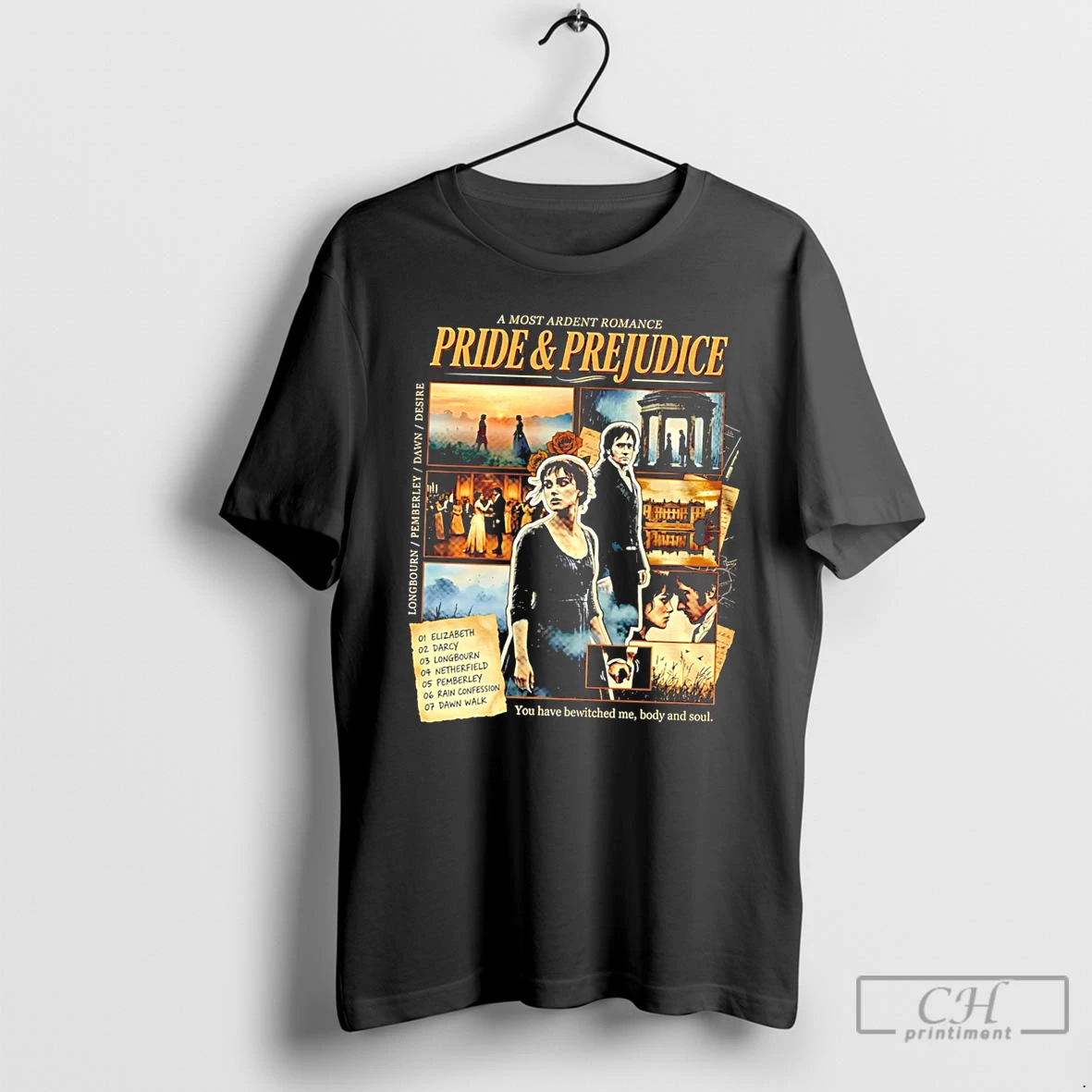 Premium U3bfezck You Have Bewitched Me Body And Soul Pride Prejudice Tee T Shirts Sweater Hoodie