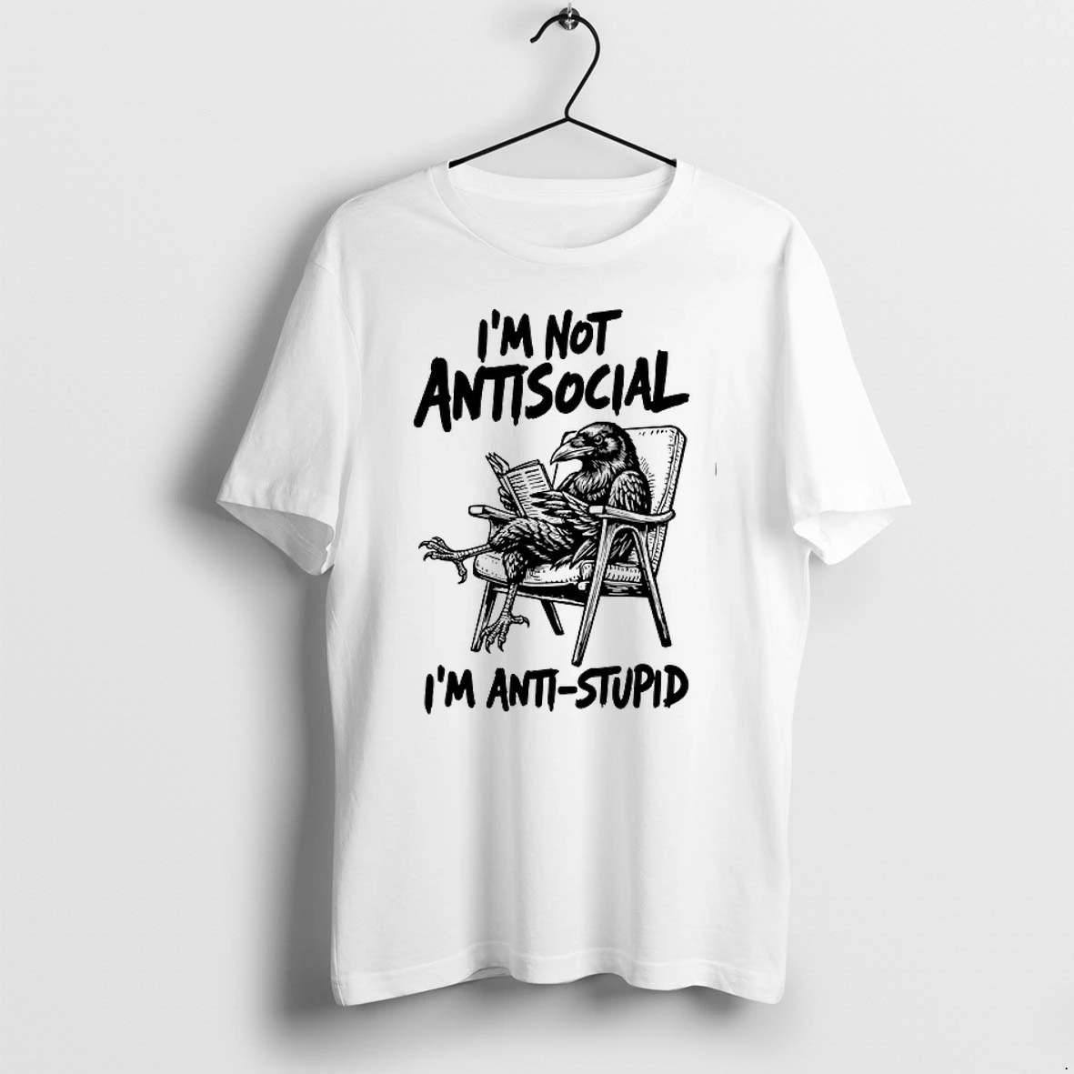 Crow Im Not Antisocial Im Anti Stupid 0 Tshirts Sweater Hoodie