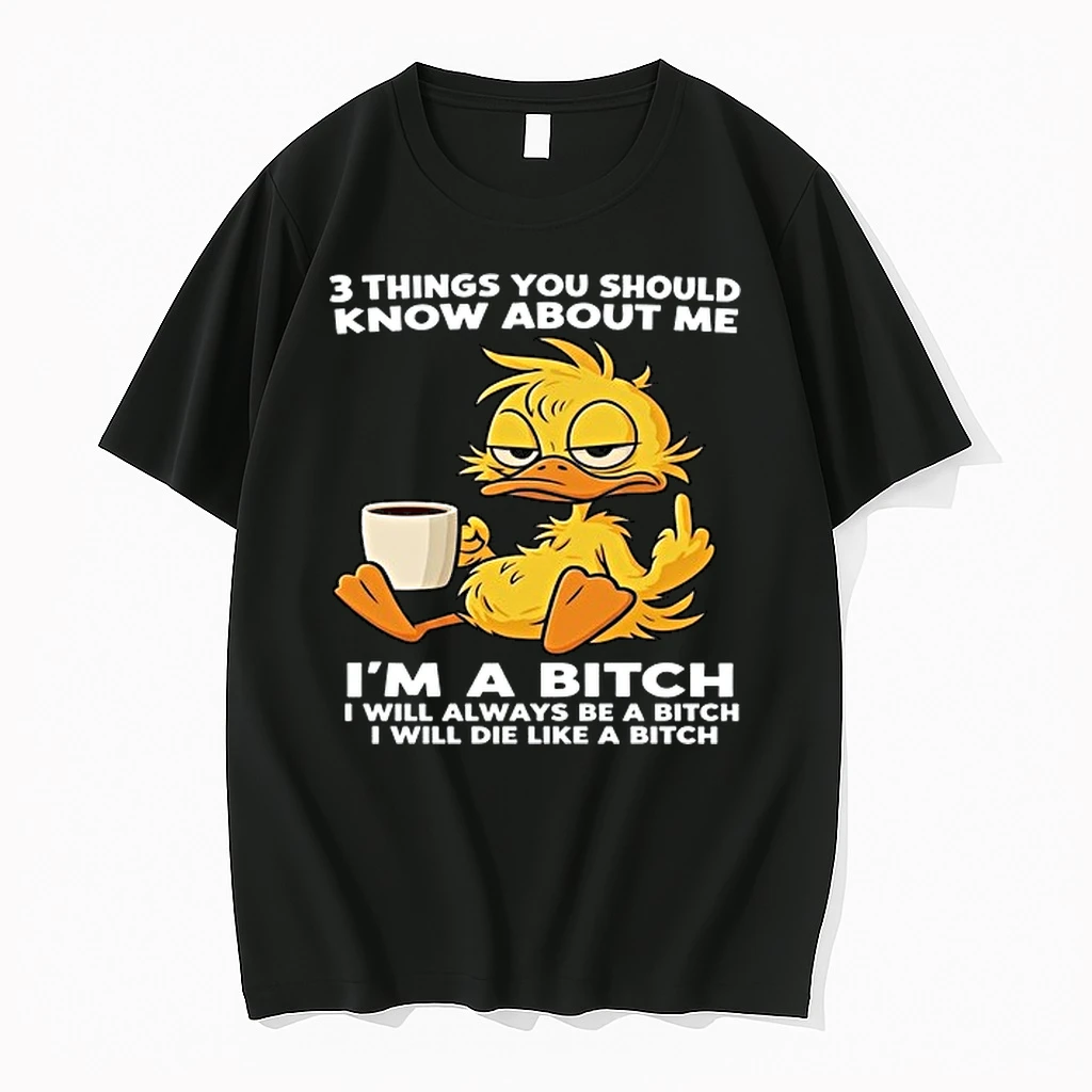 Duck Things You Should Know About Me Im A Bitch I Will Always Be A Bitch I Will Die Like A Bitch 0 Tshirts Sweater