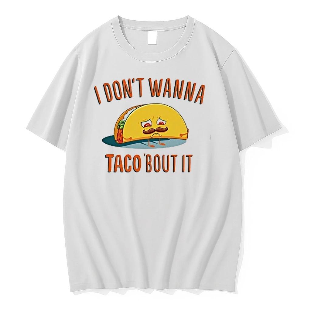 I Dont Wanna Taco Bout It Sad Taco With Mustache Funny Food Pun Humor 0 Tshirts Sweater Hoodie