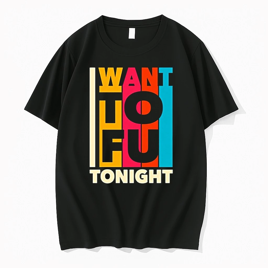 I Want Tofu Tonight 0 Tshirts Sweater Hoodie