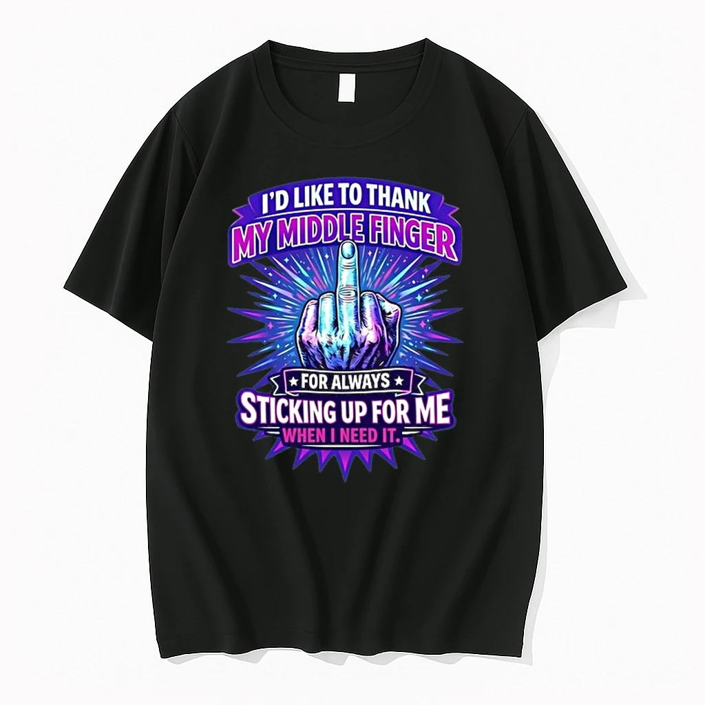 Id Like To Thank My Middle Finger For Always Sticking Up For Me When I Need It 0 Tshirts Sweater Hoodie