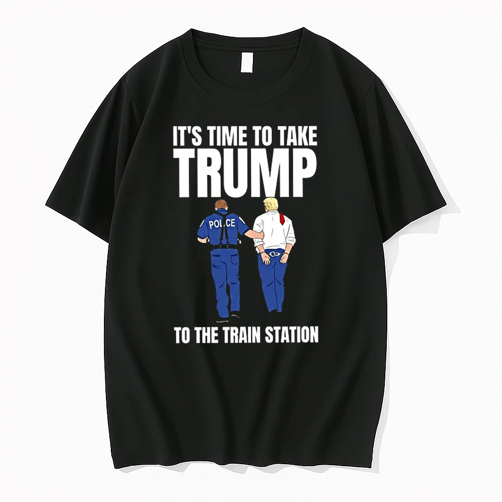 Its Time To Take Trump To The Train Station 0 Tshirts Sweater Hoodie