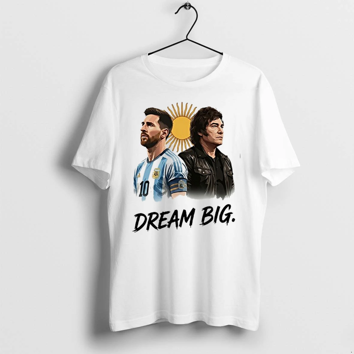 Lionel Messi X Javier Milei Dream Big 0 Tshirts Sweater Hoodie