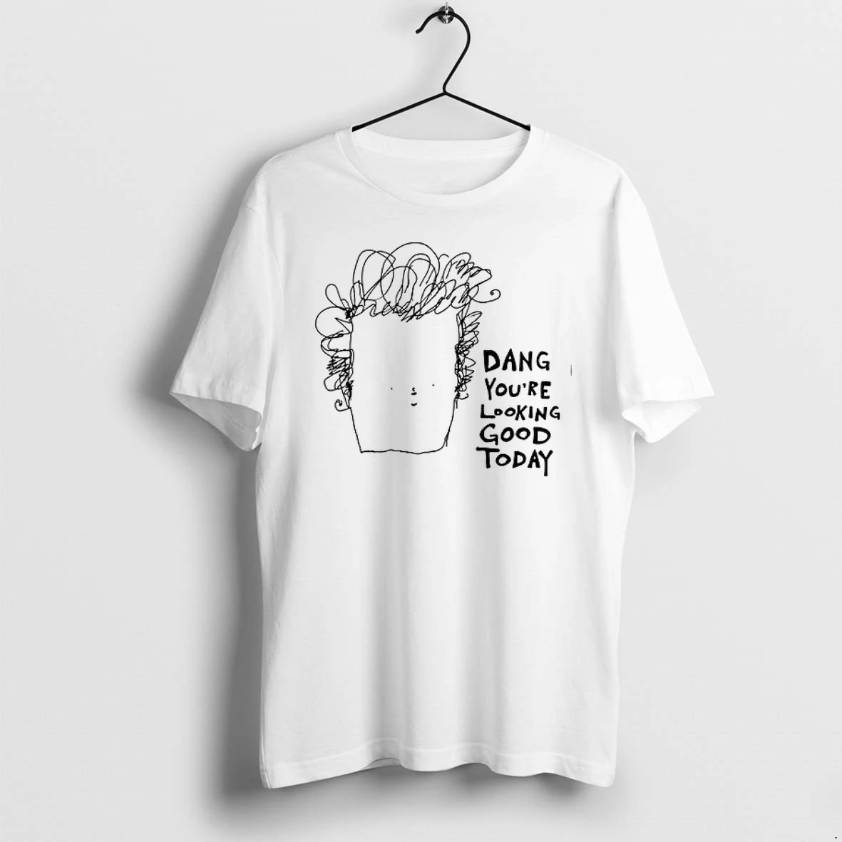 Man Dang Youre Looking Good Today 0 Tshirts Sweater Hoodie