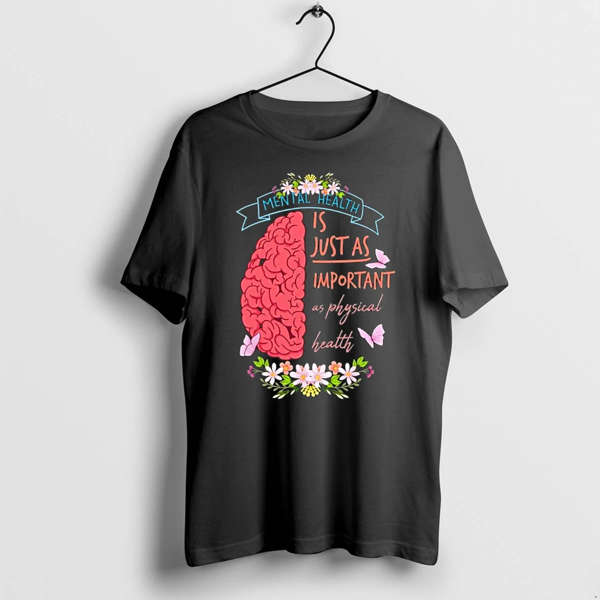 Mental Health Is Just As Important As Physical Health 0 Tshirts Sweater Hoodie