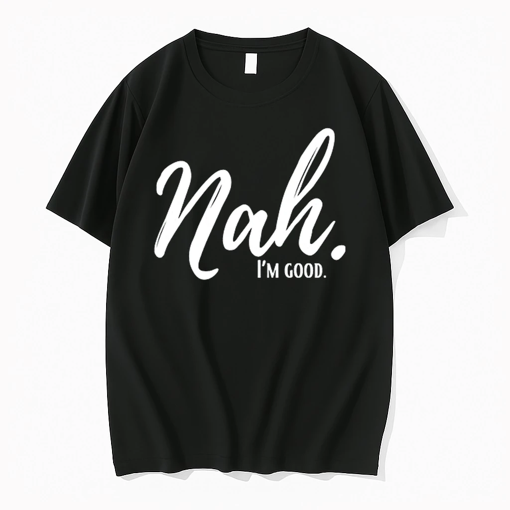 Nal Im Good 0 Tshirts Sweater Hoodie