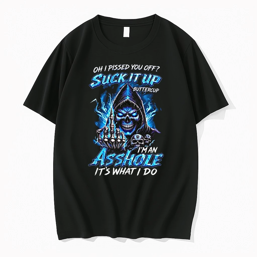 Oh I Pissed You Off Suck It Up Buttercup Im An Asshole Its What I Do 0 Tshirts Sweater Hoodie
