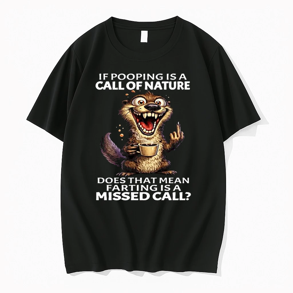 Otter If Pooping Is A Call Of Nature Does That Mean Farting Is A Missed Call 0 Tshirts Sweater Hoodie