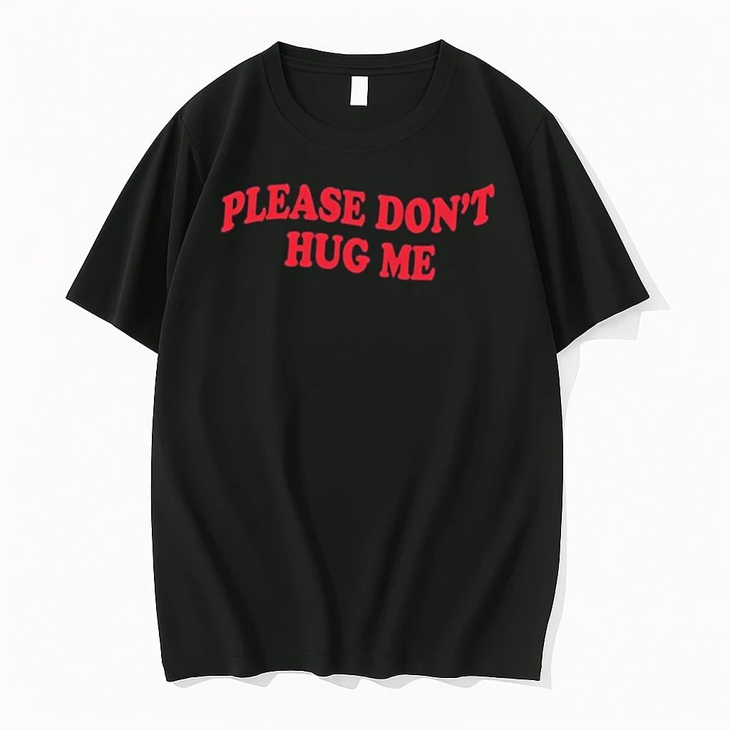 Please Dont Hug Me 0 Tshirts Sweater Hoodie