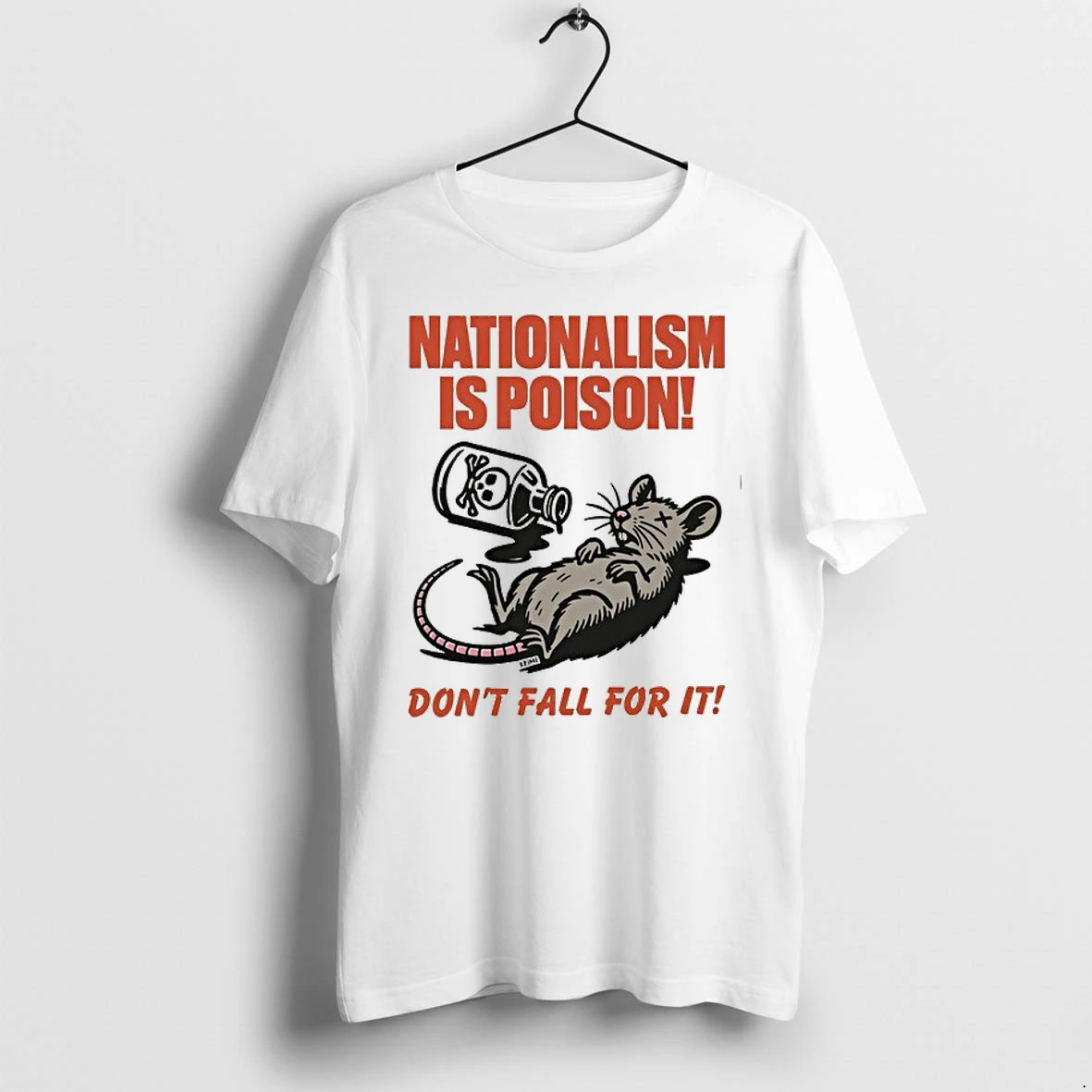 Rat Nationalism Is Poison Dont Fall For It 0 Tshirts Sweater Hoodie