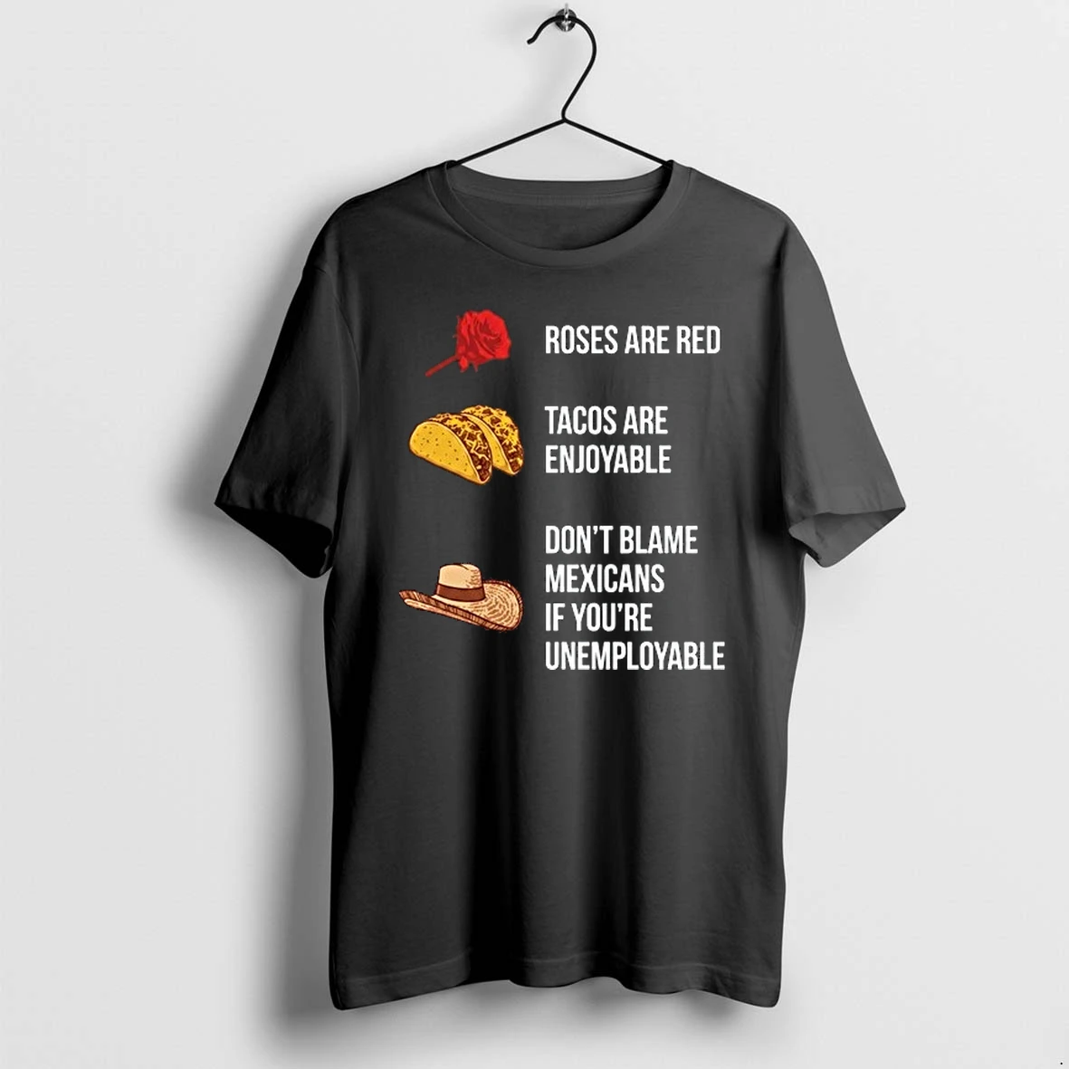 Roses Are Red Tacos Are Enjoyable Dont Blame A Mexican 0 Tshirts Sweater Hoodie