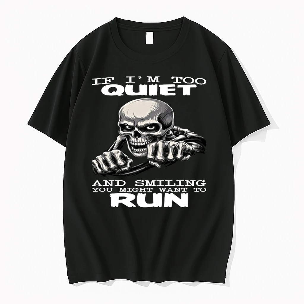 Skull If Im Too Quiet And Smiling You Might Want To Run 0 Tshirts Sweater Hoodie