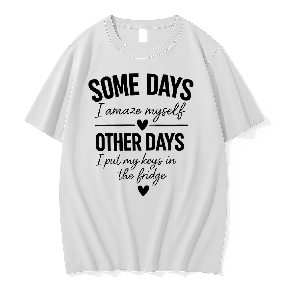 Some Days I Amaze Myself Love Other Days I Put My Keys In The Fridge 0 Tshirts Sweater Hoodie