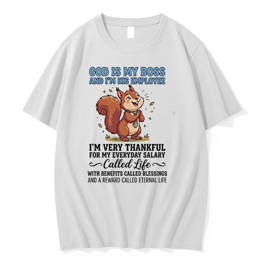 Squirrel God Is My Boss And Im His Employee Im Very Thankful For My Everyday Salary 0 Tshirts Sweater Hoodie