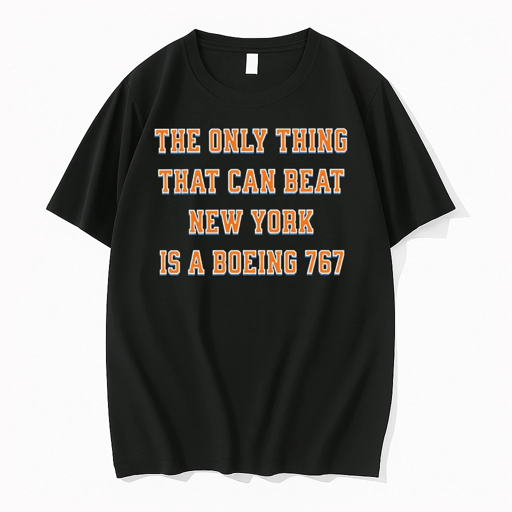 The Only Thing That Can Beat New York Is A Boeing 767 0 Tshirts Sweater Hoodie