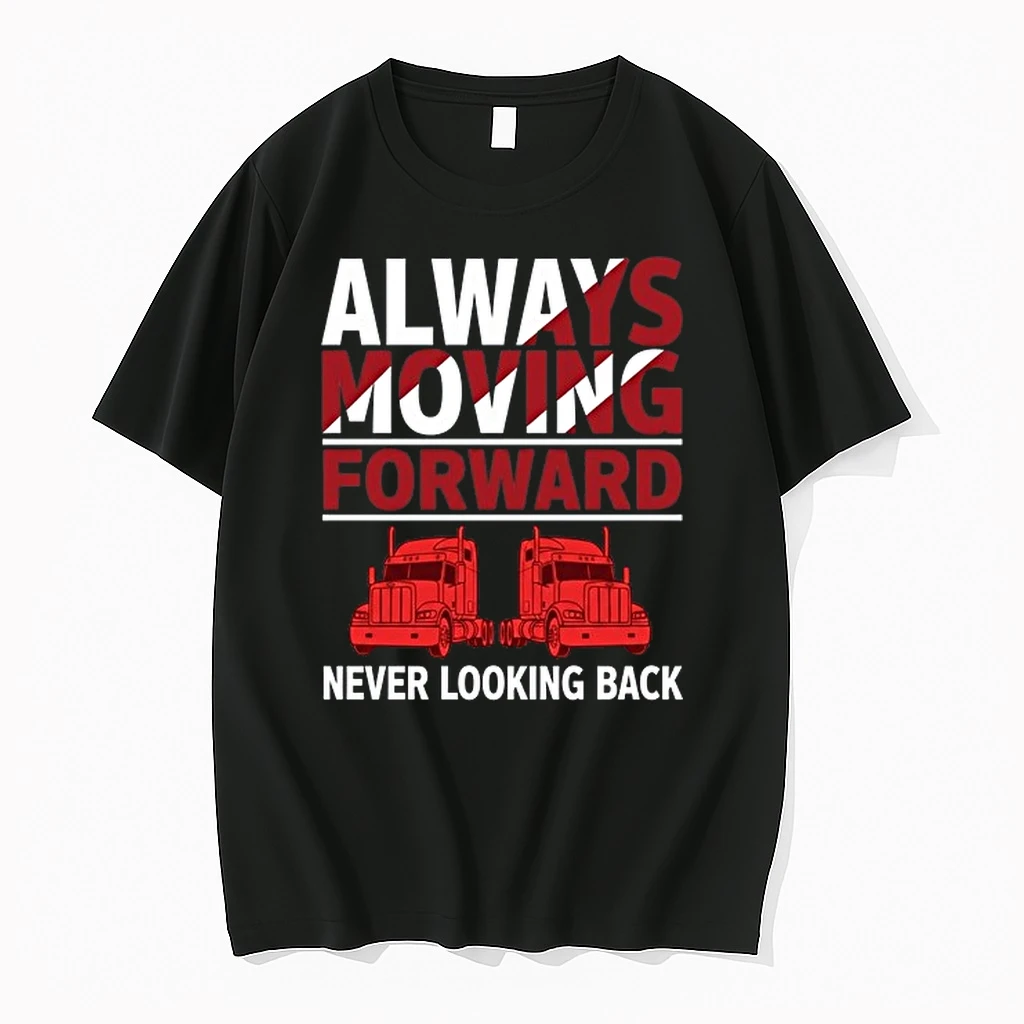 Truck Always Moving Forward Never Looking Back 0 Tshirts Sweater Hoodie