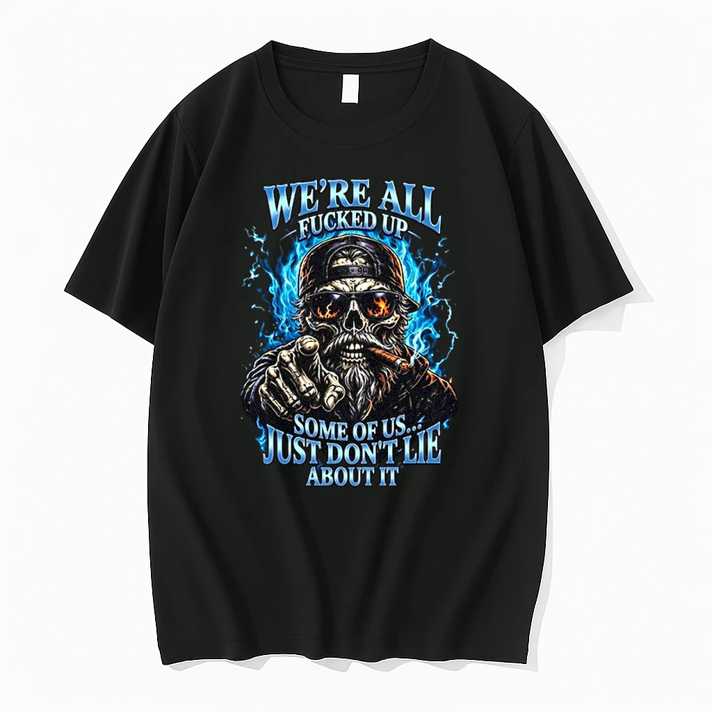 Were All Fucked Up Some Of Us Just Dont Lie About It 0 Tshirts Sweater Hoodie