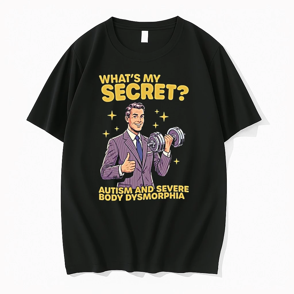 Whats My Secret Autism And Severe Body Dysmorphia 0 Tshirts Sweater Hoodie