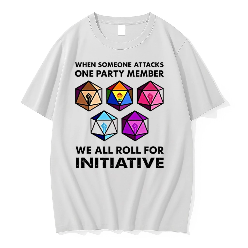 When Someone Attacks One Party Member We All Roll For Initiative 0 Tshirts Sweater Hoodie
