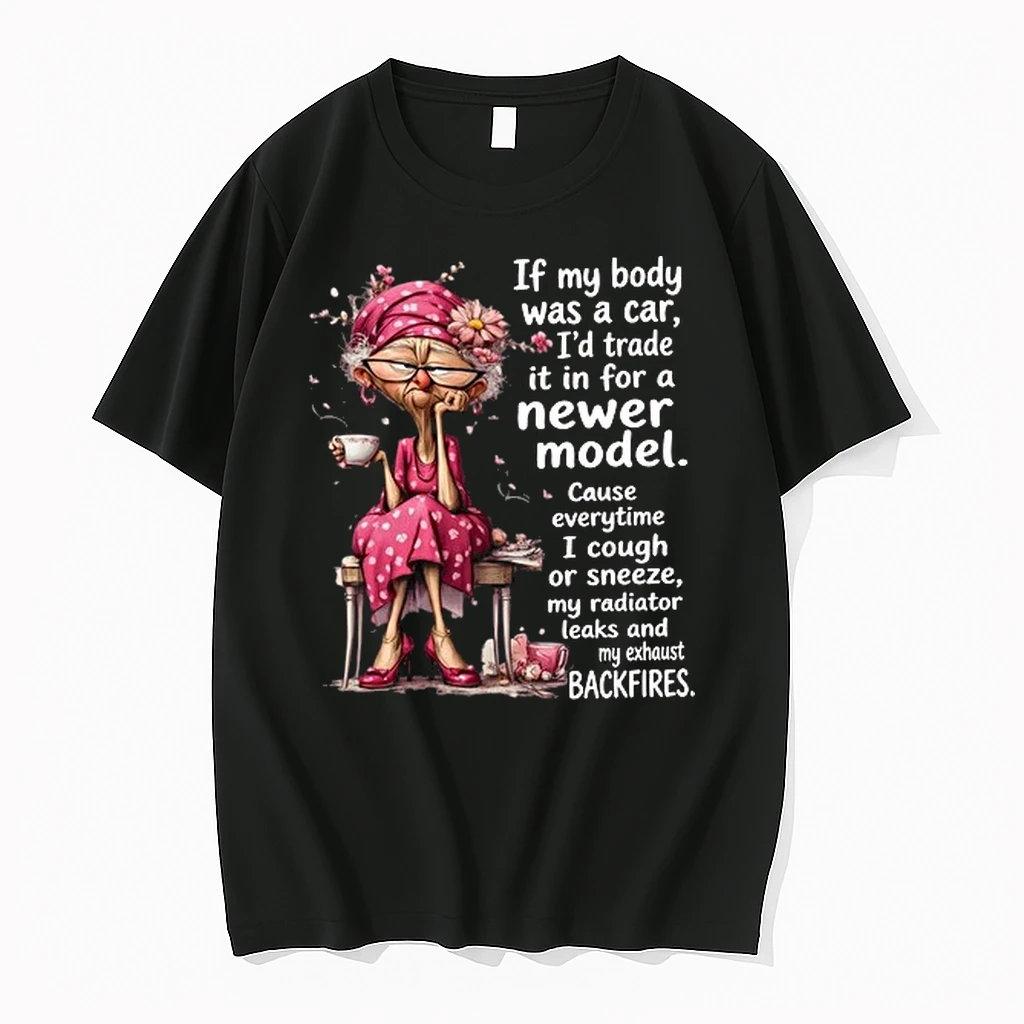 Woman If My Body Was A Car Id Trade It In For A Newer Model Cause Everytime I Cough Or Sneeze My Radiator Leaks And