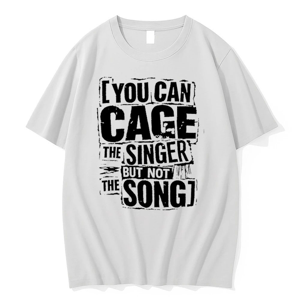 You Can Cage The Singer But Not The Song 0 Tshirts Sweater Hoodie