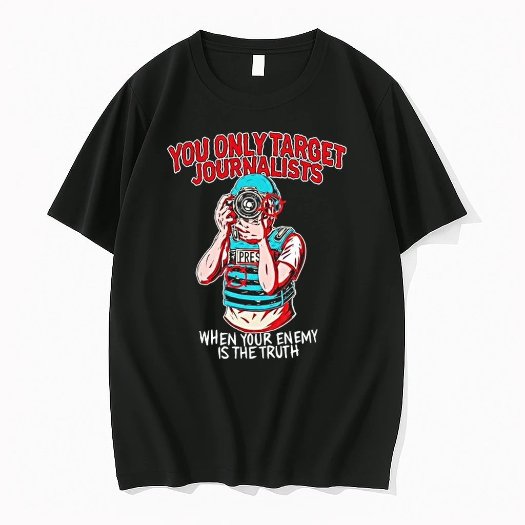 You Only Target Journalists When Your Enemy Is The Trut 0 Tshirts Sweater Hoodie
