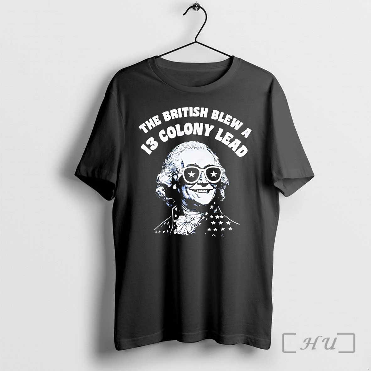 Officials American History The British Blew A 13 Colony Lead George Washington Black Premium T Shirts Sweater Hoodie