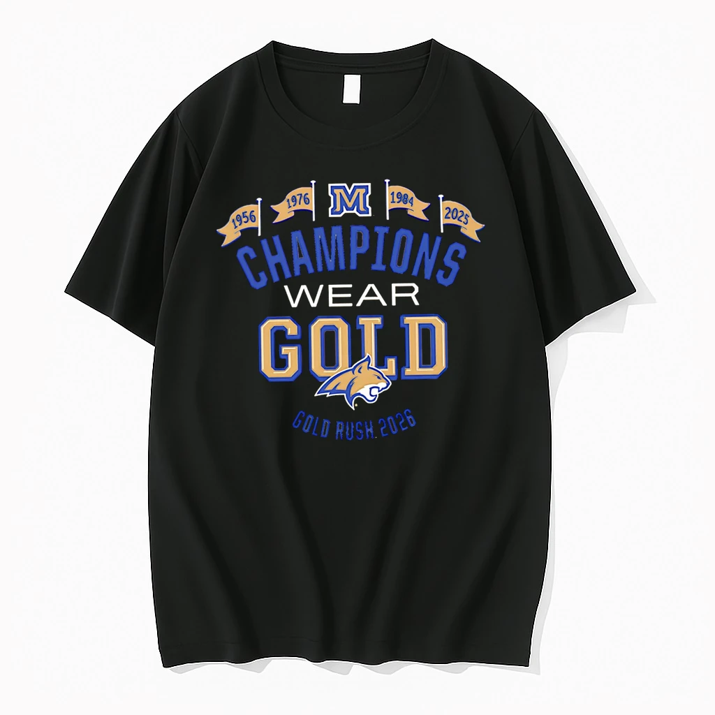 Officials Champions Wear Gold 1956 1976 1984 2025 Gold Rush 2026 M Montana State Bobcats Premium T Shirt Sweatshirt Hoodie